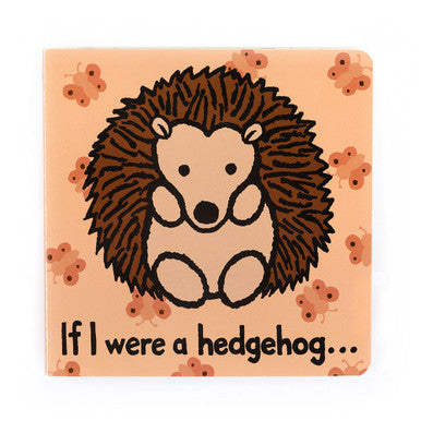 If I Were A Hedgehog Board Book